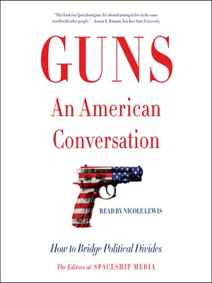 cover image of Guns, an American Conversation